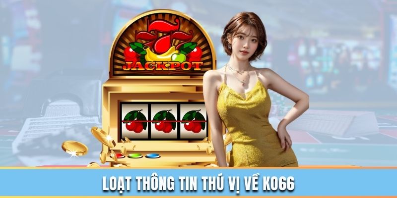 Giới thiệu về KO66